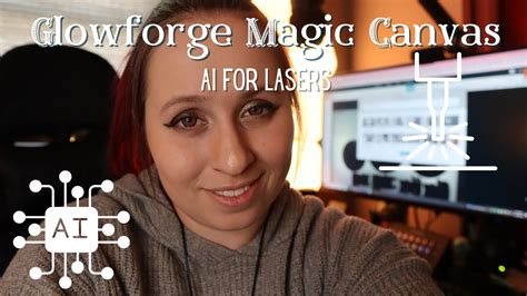 Enhancing Your Art Projects with Glowforge's Magic Canvas